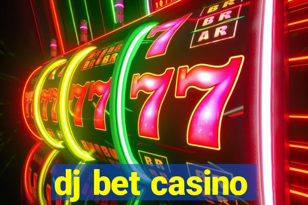 dj bet casino